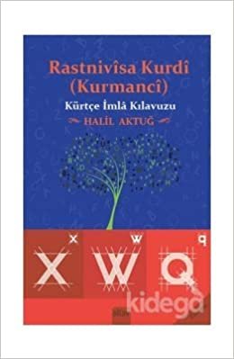 Rastnivisa Kurdi (Kurmanci) - Kürtçe İmla Kılavuzu