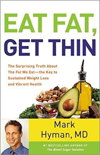Eat Fat, Get Thin: Why the Fat We Eat Is the Key to Sustained Weight Loss and Vibrant Health baixar