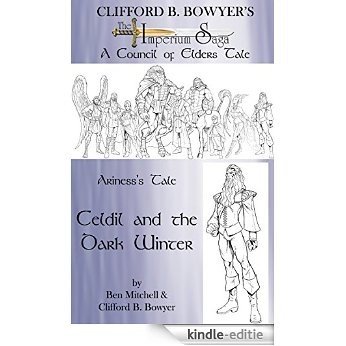 Ariness's Tale: Celdil and the Dark Winter (The Imperium Saga: Tales of the Council of Elders Book 10) (English Edition) [Kindle-editie]