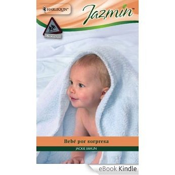 Bebé por sorpresa (Jazmín) [eBook Kindle]