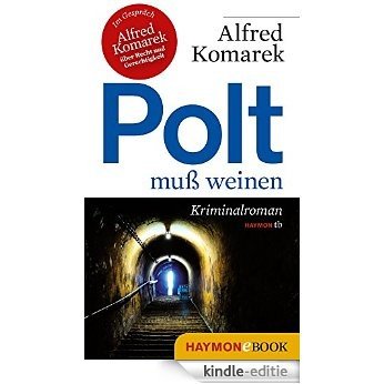 Polt muß weinen: Kriminalroman (Polt-Krimi 1) (German Edition) [Kindle-editie]