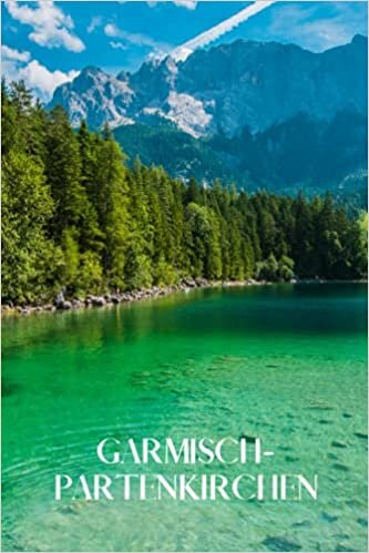 indir Garmisch-Partenkirchen: Garmisch-Partenkirchen travel notebook journal, 100 pages, contains expressions and proverbs in German, a perfect travel gift ... your own Garmisch-Partenkirchen travel guide.
