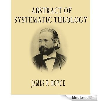 Abstract of Systematic Theology (English Edition) [Kindle-editie] beoordelingen