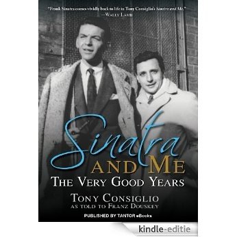 Sinatra and Me: The Very Good Years (English Edition) [Kindle-editie]