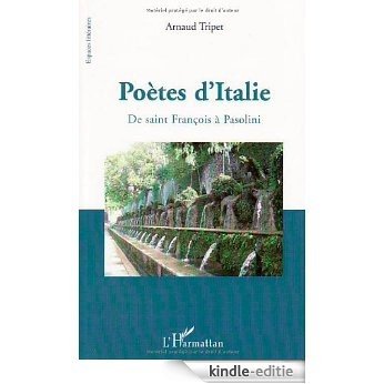 Poètes d'Italie : De saint François à Pasolini (Espaces littéraires) [Kindle-editie]