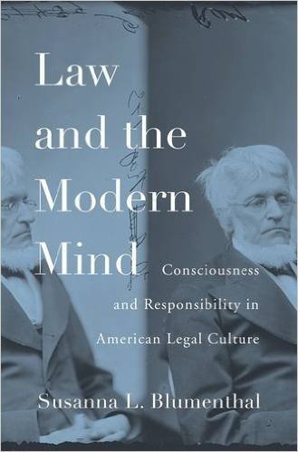 Law and the Modern Mind: Consciousness and Responsibility in American Legal Culture
