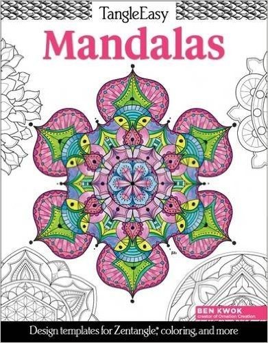 Tangleeasy Mandalas: Design Templates for Zentangle(r), Coloring, and More