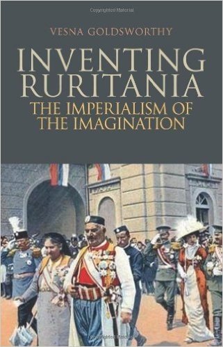 Inventing Ruritania: The Imperialism of the Imagination