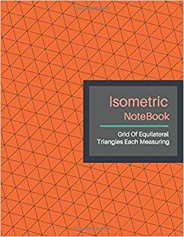 indir Isometric Notebook: Grid Graph Paper (3D Triangular Paper) Isometric Reticle Paper (8.5&quot;x11&quot;inch) Used to Draw Angles Accurately. Ideal for Engineer, ... Technical Sketchbook. (Orange Tiger Cover)