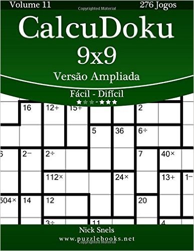 Calcudoku 9x9 Versao Ampliada - Facil Ao Dificil - Volume 11 - 276 Jogos