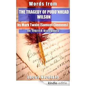 Words from The Tragedy of Pudd'nhead Wilson by Mark Twain (Samuel Clemens): an English Dictionary (English Edition) [Kindle-editie]