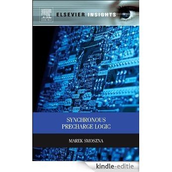 Synchronous Precharge Logic (Elsevier Insights) [Kindle-editie]