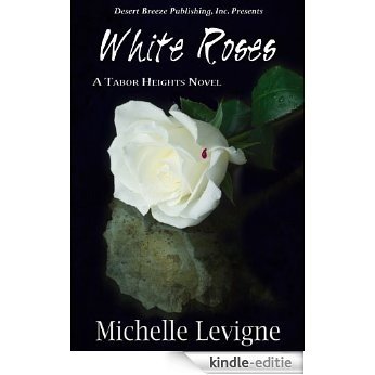 White Roses (Tabor Heights, Ohio) (English Edition) [Kindle-editie]