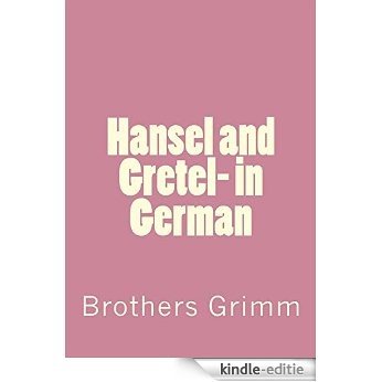 Hansel and Gretel- in German (English Edition) [Kindle-editie]