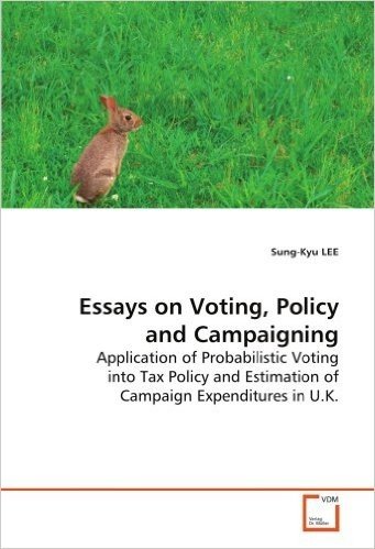 Essays on Voting, Policy and Campaigning