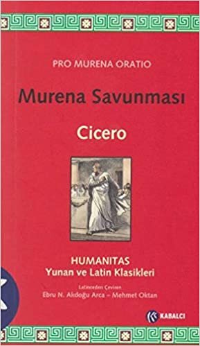 Murena Savunması: Humanitas Yunan ve Latin Klasikleri