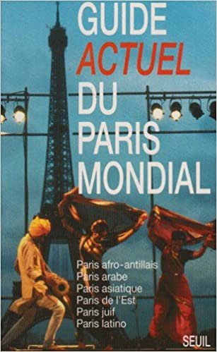 Guide Actuel du Paris mondial (Livres pratiques)