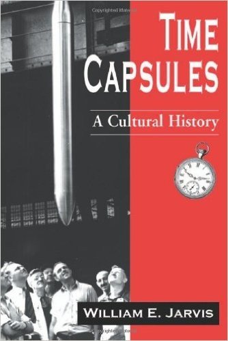 Time Capsules: A Cultural History