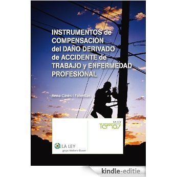 Instrumentos de compensación del daño derivado de accidente de trabajo y enfermedad profesional (Temas La Ley) [Kindle-editie] beoordelingen