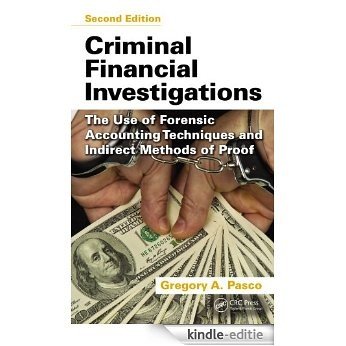 Criminal Financial Investigations: The Use of Forensic Accounting Techniques and Indirect Methods of Proof, Second Edition [Print Replica] [Kindle-editie]