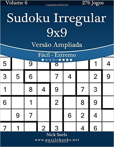 Sudoku Irregular 9x9 Versao Ampliada - Facil Ao Extremo - Volume 6 - 276 Jogos