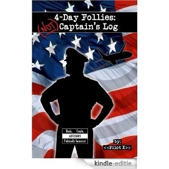 4-Day Follies: (NOT) Captain's Log (English Edition) [Kindle-editie]