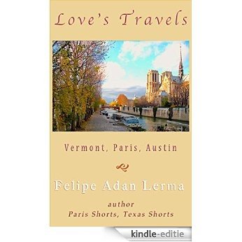 Love's Travels - Vermont, Paris, Austin (Poetry Shorts) (English Edition) [Kindle-editie]