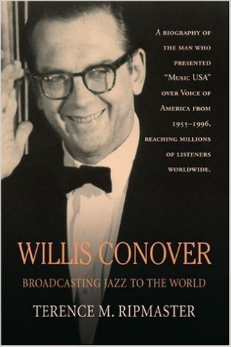 Willis Conover: Broadcasting Jazz to the World