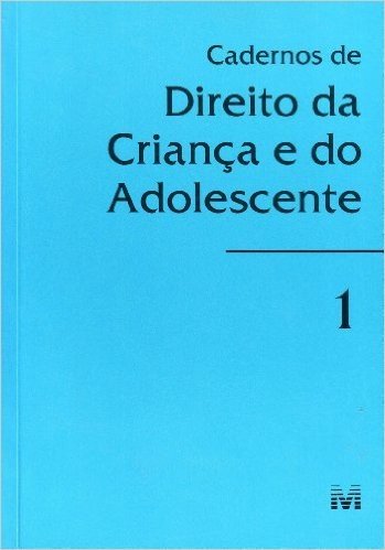 Cadernos De Direito Da Criança E Do Adolescente - Volume 1