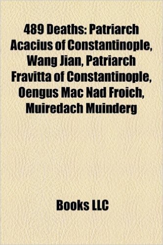 489 Deaths: Patriarch Acacius of Constantinople