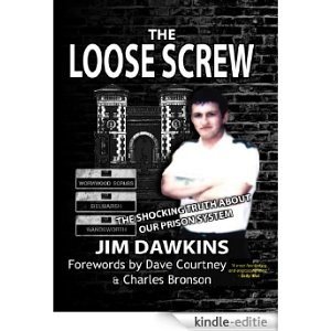 The Loose Screw - The Shocking Truth about our Prison System (Apex True Crime Book 1) (English Edition) [Kindle-editie]