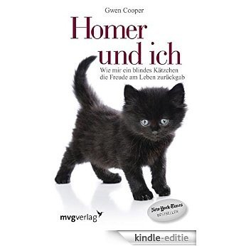 Homer und ich: Wie mir ein blindes Kätzchen die Freude am Leben zurückgab [Kindle-editie] beoordelingen
