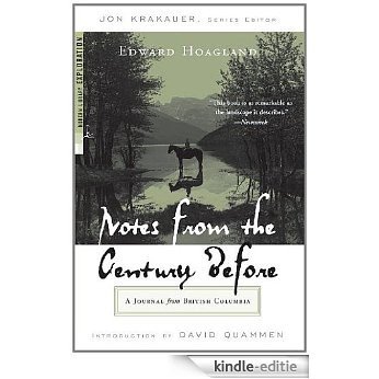 Notes from The Century Before: A Journal from British Columbia [Kindle-editie]