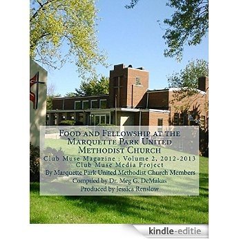 Food and Fellowship at the Marquette Park United Methodist Church (Club Muse Magazine Book 2) (English Edition) [Kindle-editie]