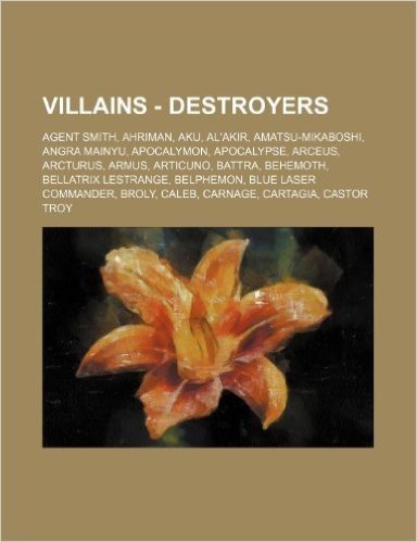 Villains - Destroyers: Agent Smith, Ahriman, Aku, Al'akir, Amatsu-Mikaboshi, Angra Mainyu, Apocalymon, Apocalypse, Arceus, Arcturus, Armus baixar