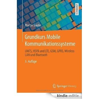 Grundkurs Mobile Kommunikationssysteme: UMTS, HSPA und LTE, GSM, GPRS, Wireless LAN und Bluetooth [Kindle-editie]