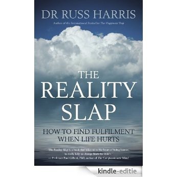 The Reality Slap: How to find fulfilment when life hurts (English Edition) [Kindle-editie]