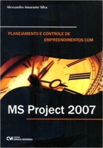 Planejamento E Controle De Empreendimentos Com Ms Project 2007