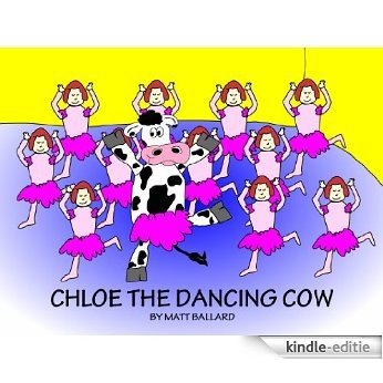 Chloe the Dancing Cow (English Edition) [Kindle-editie]