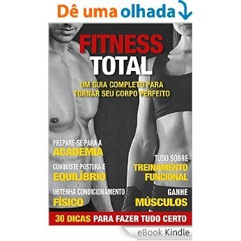 Fitness Total: Um Guia Completo para Tornar Seu Corpo Perfeito [eBook Kindle]