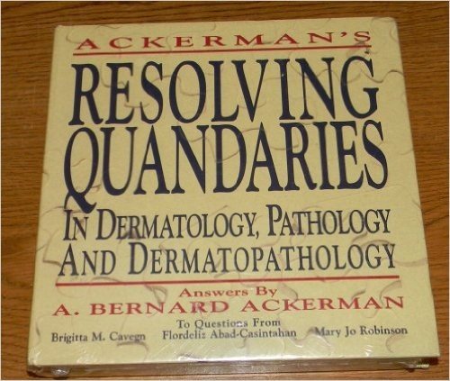 Resolving Quandaries in Dermatology, Pathology, and Dermatopathology I