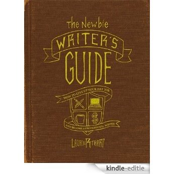 The Newbie Writer's Guide (English Edition) [Kindle-editie]