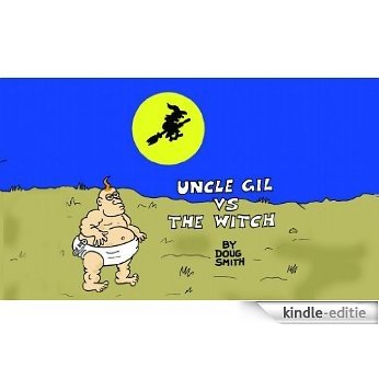 Uncle Gil vs The Witch (English Edition) [Kindle-editie]