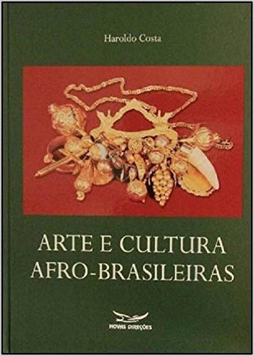 Arte E Cultura Afro-Brasileiras (Em Portugues Do Brasil)
