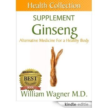 The Ginseng Supplement: Alternative Medicine for a Healthy Body (Health Collection) (English Edition) [Kindle-editie] beoordelingen