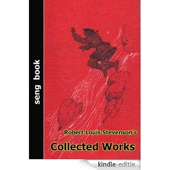 Robert Louis Stevenson's Collected Works (English Edition) [Kindle-editie]