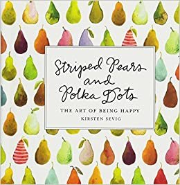 indir Striped Pears and Polka Dots - The Art of Being Happy