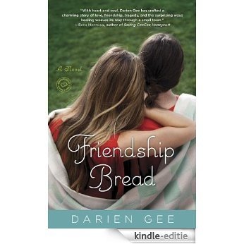 Friendship Bread: A Novel [Kindle-editie]
