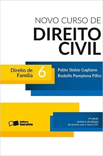 Novo Curso de Direito Civil. Direito de Família - Volume 6
