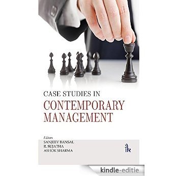 Case Studies in Contemporary Management [Kindle-editie]
